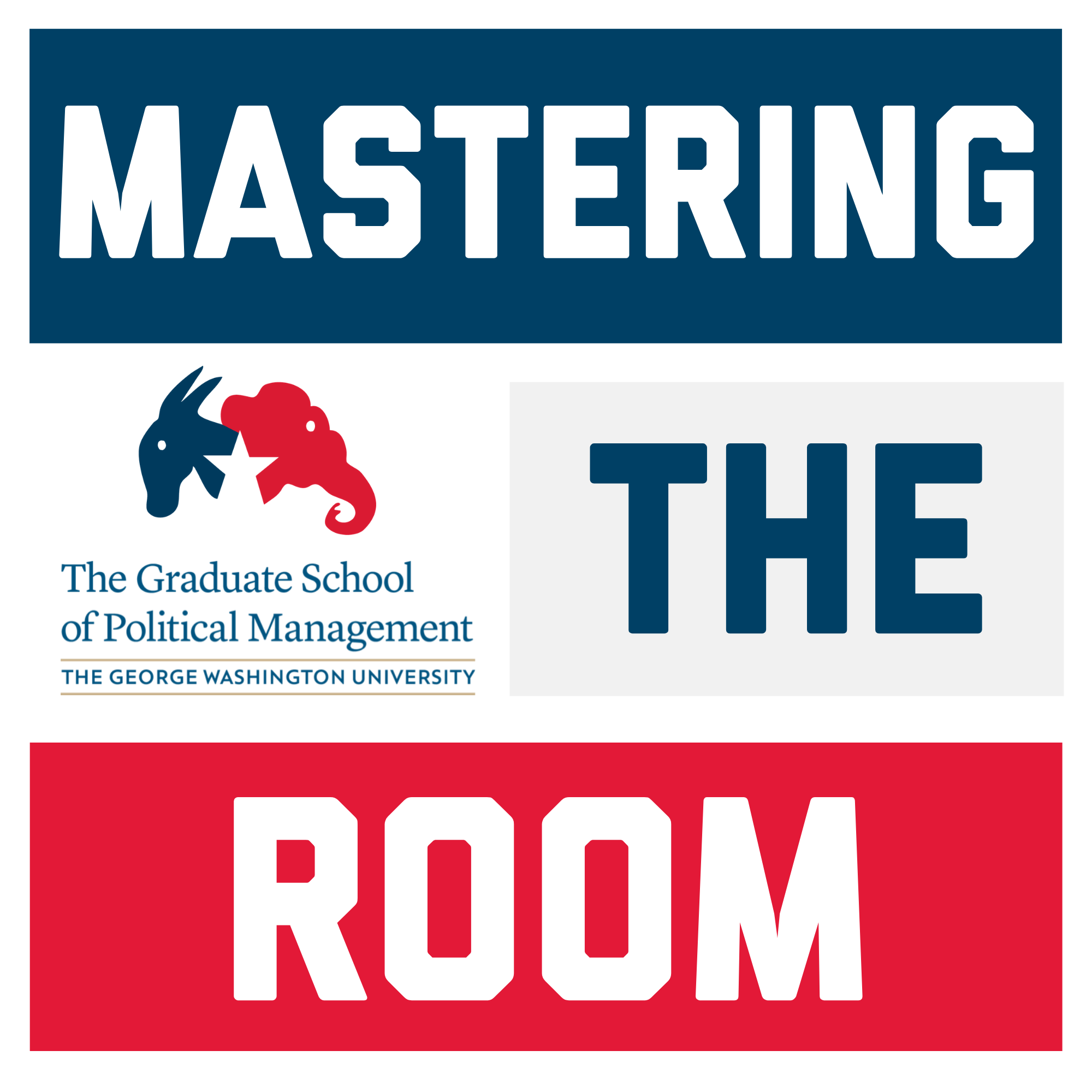 Mastering the Room with donkey and elephant; The Graduate School of Political Management logo